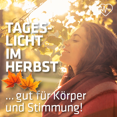 Tageslicht im Herbst – gut für Körper und Stimmung!